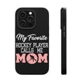 thumbnail image 1 of DistinctInk Tough Case for Apple iPhone 15 Pro MAX (6.7" Screen), Compatible with MagSafe Charging - My Favorite Hockey Player Calls Me Mom, 1 of 6