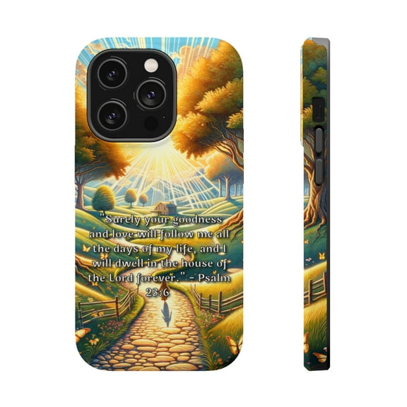 DistinctInk Tough Case for Apple iPhone 15 Pro MAX (6.7" Screen), Compatible with MagSafe Charging - Psalm 23:6 - God's Everlasting Goodness and Love