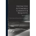 thumbnail image 1 of Distinctive Automobile Garments &amp; Requisites: Exclusive Imported and Domestic Models for Men, Women and Children, (Paperback), 1 of 1