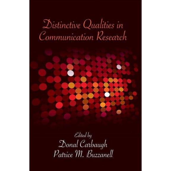 Distinctive Qualities in Communication Research, (Paperback)