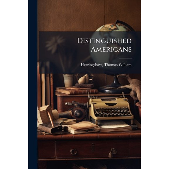 Distinguished Americans (Paperback)