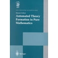 thumbnail image 1 of Distinguished Dissertations: Automated Theory Formation in Pure Mathematics (Hardcover), 1 of 1