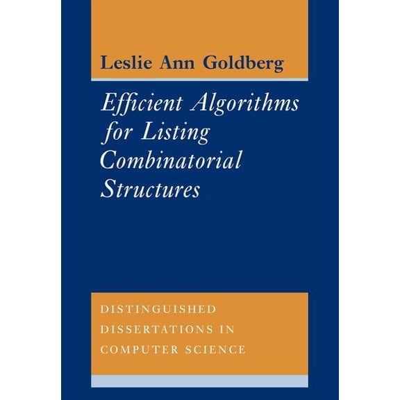 Distinguished Dissertations in Computer Efficient Algorithms for Listing Combinatorial Structures, Book 5, (Paperback)