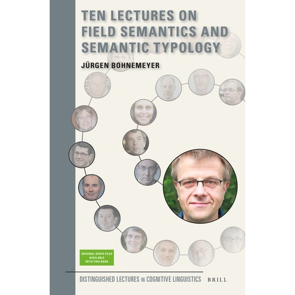 Distinguished Lectures in Cognitive Ling Ten Lectures on Field Semantics and Semantic Typology, Book 14, (Hardcover)