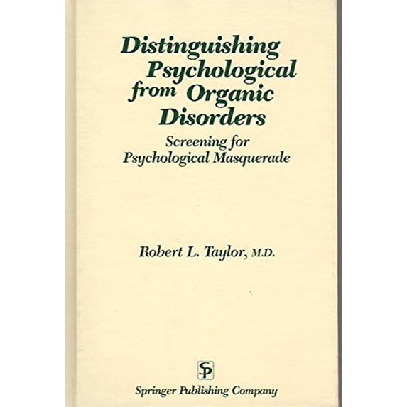 Pre-Owned Distinguishing Psychological from Organic Disorders: Screening for Psychological Masquerade (Hardcover) 0826169503 9780826169501