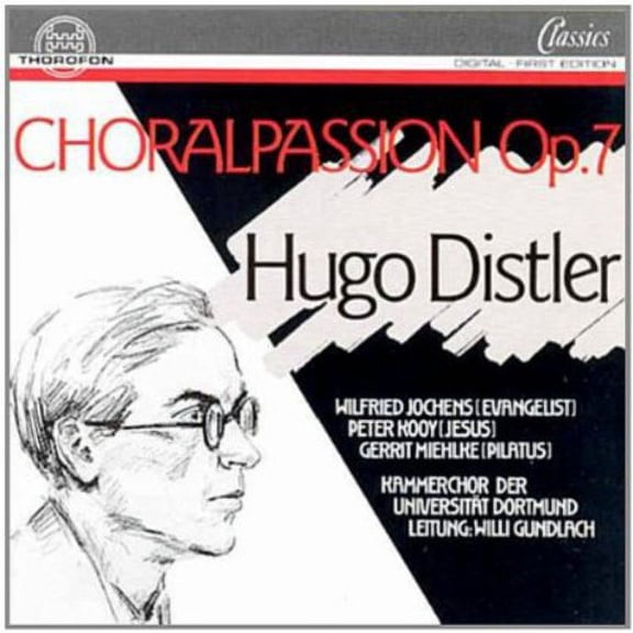 Distler / Gundlach / Kammerchoir Univ Dortmund - Choral Passion Op 7 - Music & Performance - CD