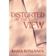 thumbnail image 1 of Distorted Is The View, (Paperback), 1 of 1