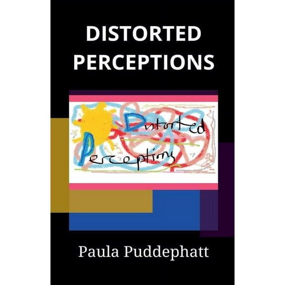 Distorted Perceptions, (Paperback)