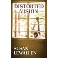 thumbnail image 1 of Distorted Vision (Paperback) by Susan Lewallen, 1 of 1