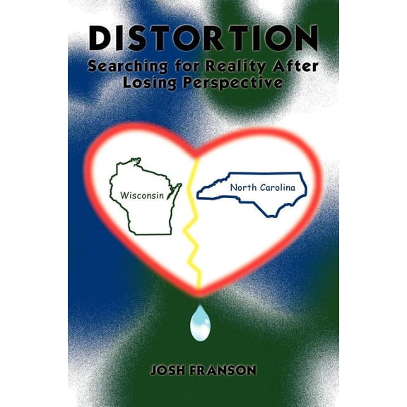 Distortion: Searching for Reality After Losing Perspective (Paperback)
