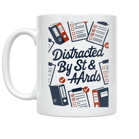 Distracted By St & Ards - OSHA Consultant - 11 oz Ceramic Coffee Mug