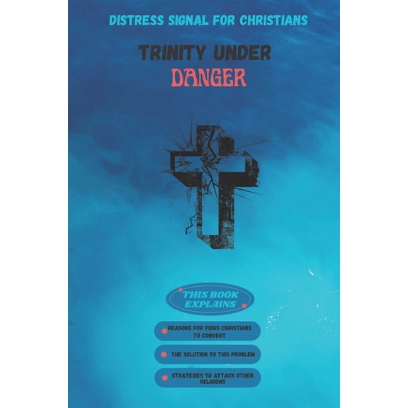 Distress Signal for Christians: Trinity Under Danger., (Paperback)