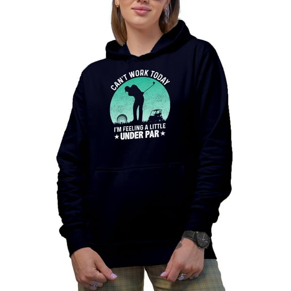 Distressed Can't Work, Feeling Under Par Quote with a Ball, Buggy & Golf Player, Golfing or Golfer Themed Merch Gift, Navy Blue Hooded Sweatshirt or Hoodie, 3XL