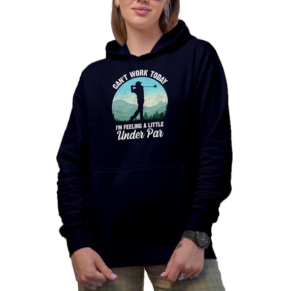 Distressed Can't Work I'm Feeling a Little Under Par with a Swinging Golf Player, Golfing or Golfer Themed Merch Gift, Navy Blue Hooded Sweatshirt or Hoodie, Medium