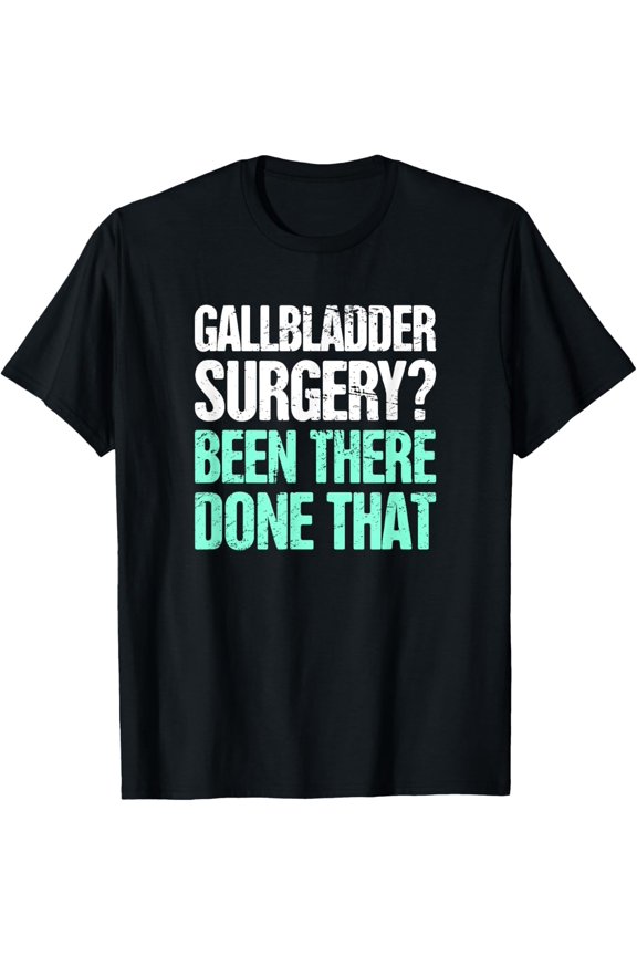 Distressed Funny Present Gallbladder Removal Surgery T-Shirt T-Shirt