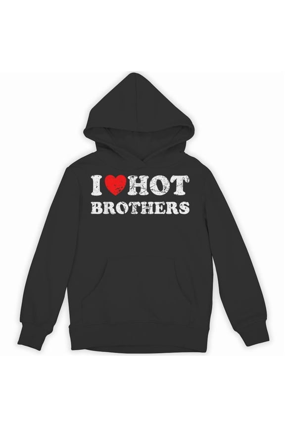 Distressed I Heart Hot Brothers Funny I Love Hot Brothers Sarcastic Graphic Hoodie, for men & women, up to size 5XL