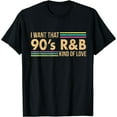 thumbnail image 1 of Distressed I Want That 90s R&B Kind of Love Music Men's Black Casual T-Shirt, 1 of 5