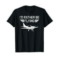 thumbnail image 1 of Distressed I'd Rather Be Flying Funny Airplane Pilot T-Shirt, 1 of 5