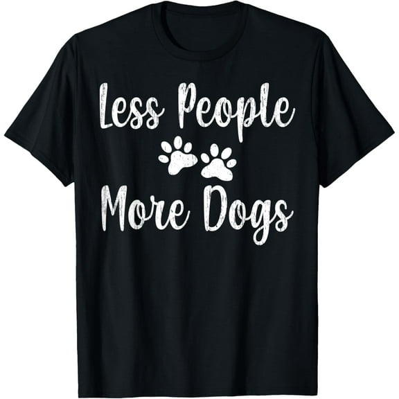 Distressed Less People More Dogs Funny Dog Lovers T-Shirt