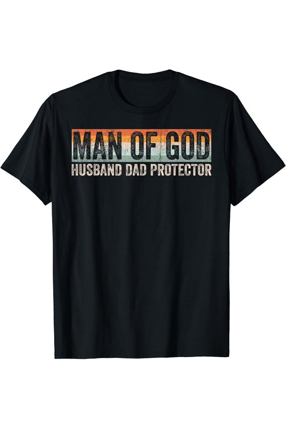 Distressed Man of God Husband Dad Protector T-Shirt Christian Father's Day Gift