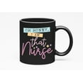 thumbnail image 1 of Distressed Oh Honey, I Am That Nurse, Nurses Week Merch Gift, Black 11oz Ceramic Mug, 1 of 5