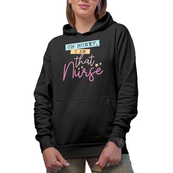 Distressed Oh Honey, I Am That Nurse, Nurses Week Merch Gift, Black Hooded Sweatshirt or Hoodie, 2XL