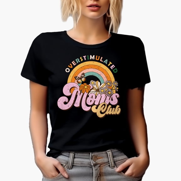 Distressed Overstimulated Moms Club, Retro Rainbow & Flowers Art Mother's Day Gift, Black T-Shirt, Small