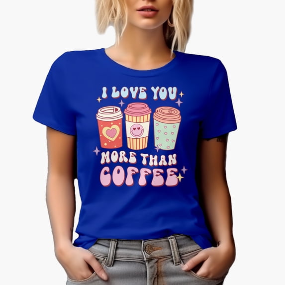 Distressed Retro I Love You More Than Coffee, Valentine's Day Art Merch Gift, Royal Blue T-Shirt, XL