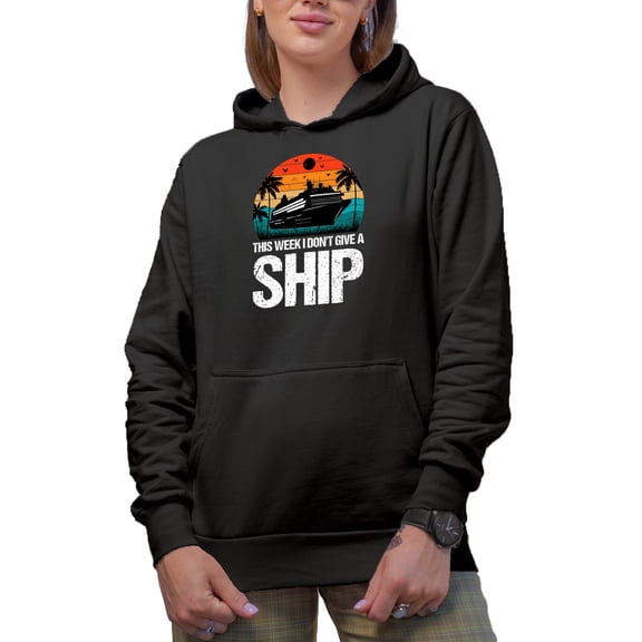 Distressed Retro This Week, I Don't Give a Ship - Cruise Lover Pun Quote, Black Hooded Sweatshirt or Hoodie, 3XL