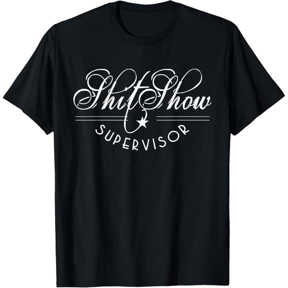 Distressed Shitshow Supervisor Chaos Control T-Shirt