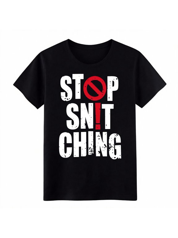 Distressed Stop Snitching Slogan Casual Streetwear Graphic Design T-Shirt, Size S-5XL