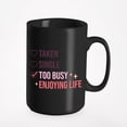 thumbnail image 1 of Distressed Taken, Single, Too Busy Enjoying Life Checklist, Anti Valentine's Day Gift, Black 15oz Ceramic Mug, 1 of 5
