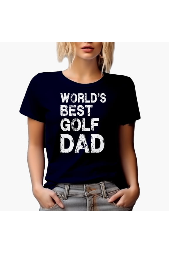 Distressed World's Best Golf Dad, Father Golf Player, Golfing or Golfer Themed Merch Gift, Navy Blue T-Shirt, Small