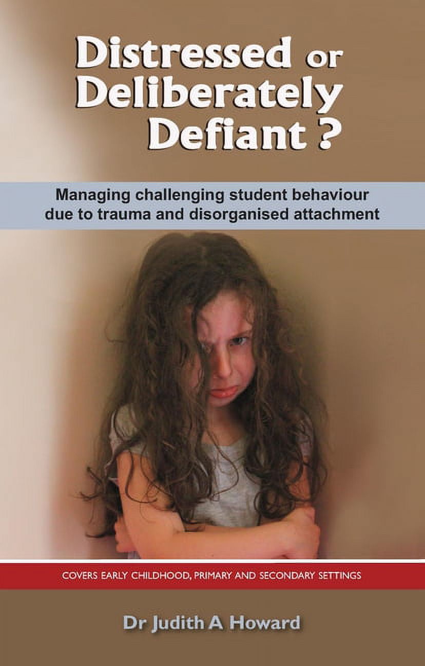 Distressed or Deliberately Defiant?: Managing challenging student ...