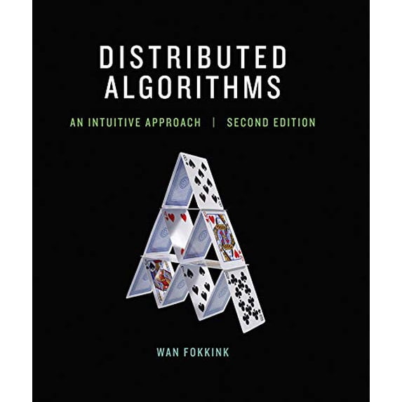 Pre-Owned Distributed Algorithms, Second Edition: An Intuitive Approach (Hardcover) 0262037661 9780262037662