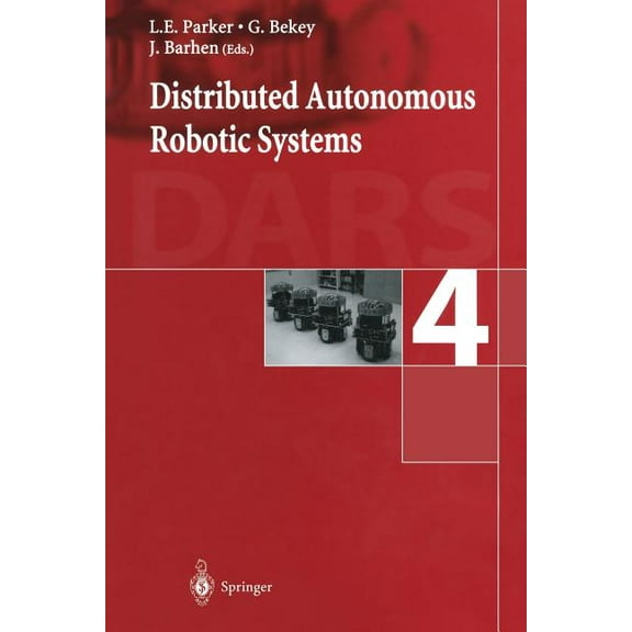 Distributed Autonomous Robotic Systems 4, (Paperback)