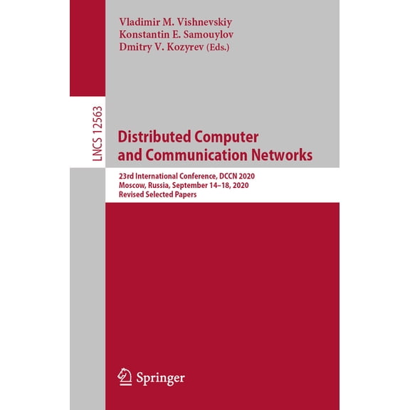 Distributed Computer and Communication Networks: 23rd International Conference, Dccn 2020, Moscow, Russia, September 14-, (Paperback)