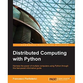 Pre-Owned Distributed Computing with Python: Harness the power of multiple computers using Python through this fast-paced informative guide Paperback