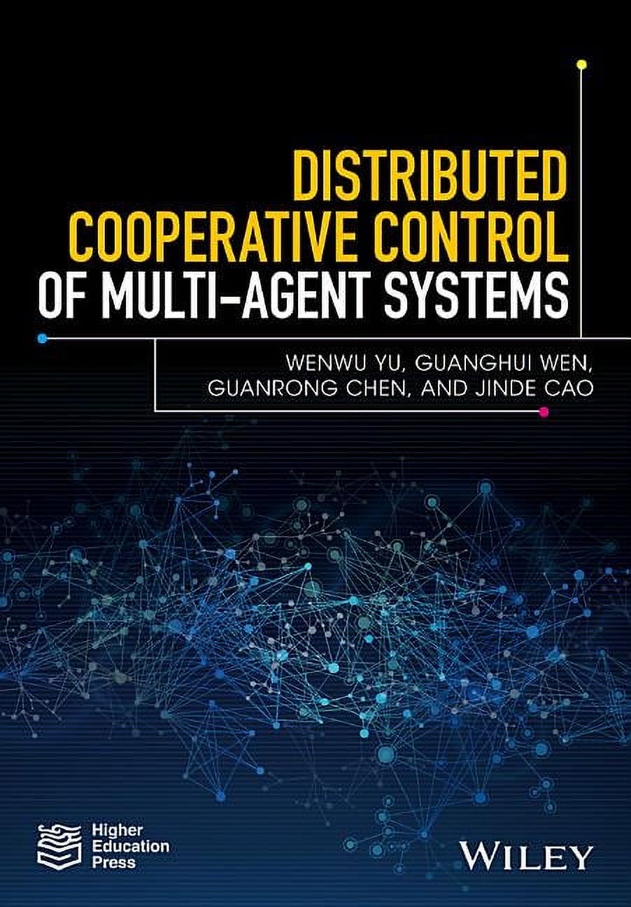 Distributed Cooperative Control of Multi-Agent Systems (Hardcover ...