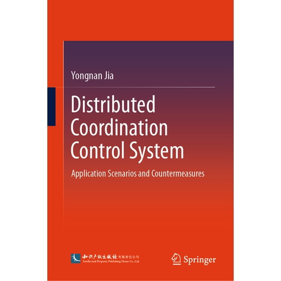 Distributed Coordination Control System: Application Scenarios and Countermeasures, (Hardcover)