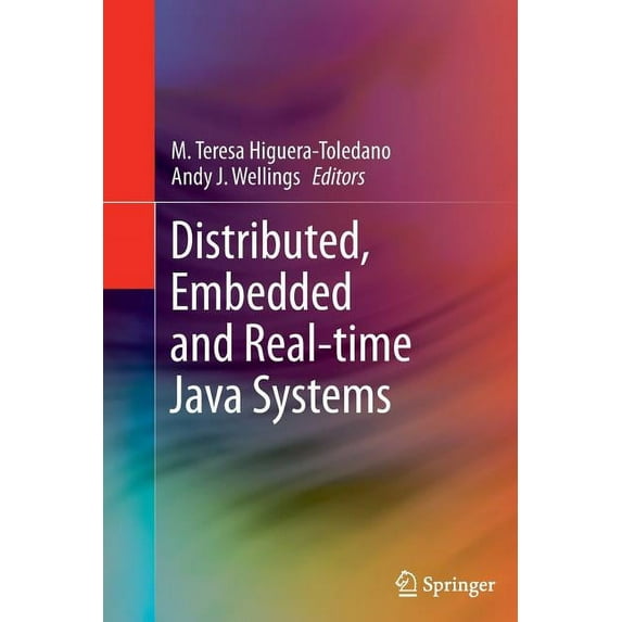 Distributed, Embedded and Real-Time Java Systems, (Paperback)