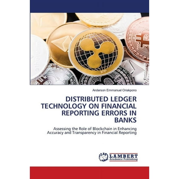 Distributed Ledger Technology on Financial Reporting Errors in Banks, (Paperback)
