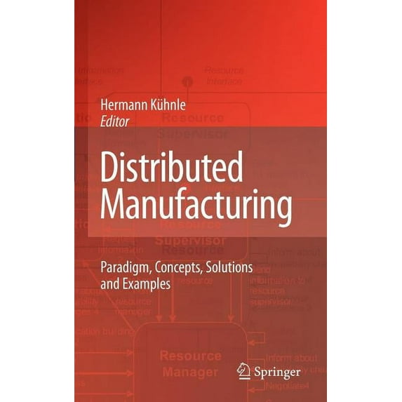 Distributed Manufacturing: Paradigm, Concepts, Solutions and Examples, (Hardcover)