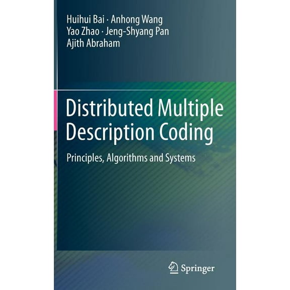 Distributed Multiple Description Coding: Principles, Algorithms and Systems, (Hardcover)