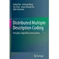 thumbnail image 1 of Distributed Multiple Description Coding: Principles, Algorithms and Systems, (Paperback), 1 of 1