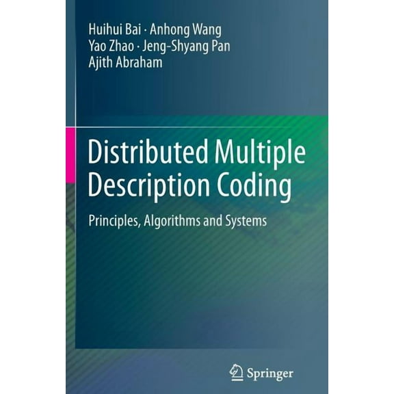Distributed Multiple Description Coding: Principles, Algorithms and Systems, (Paperback)