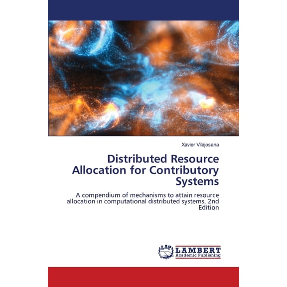Distributed Resource Allocation for Contributory Systems, (Paperback)