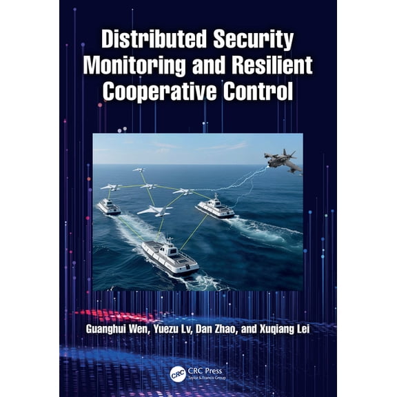 Distributed Security Monitoring and Resilient Cooperative Control, (Hardcover)