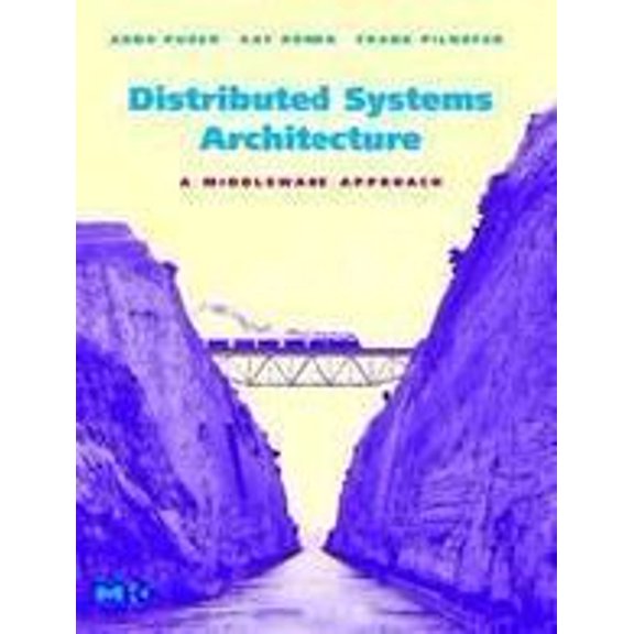 Distributed Systems Architecture: A Middleware Approach - Puder