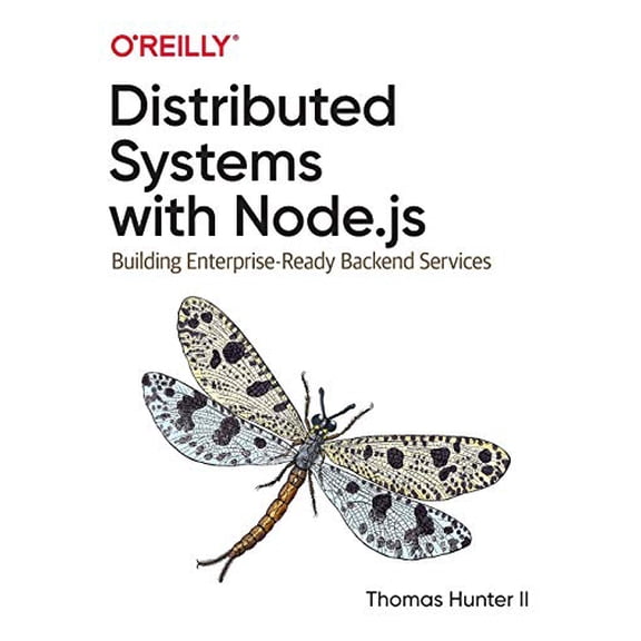 Pre-Owned Distributed Systems with Node.js: Building Enterprise-Ready Backend Services, 9781492077299, 1492077291, Paperback, 1 edition